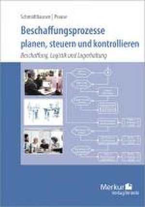 Beschaffungsprozesse planen, steuern, kontrollieren de Michael Schmidthausen