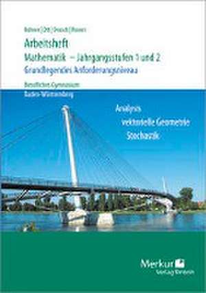 Arbeitsheft - Mathematik - Jahrgangsstufen 1 und 2. Grundlegendes Anforderungsniveau de Kurt Bohner