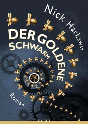 Der goldene Schwarm de Nick Harkaway