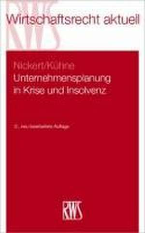 Unternehmensplanung in Krise und Insolvenz de Cornelius Nickert