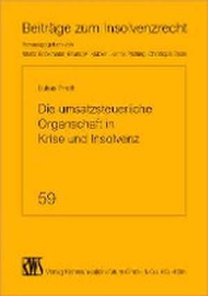 Die umsatzsteuerliche Organschaft in Krise und Insolvenz de Lukas Piroth