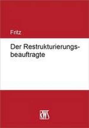 Der Restrukturierungsbeauftragte de Daniel Friedemann Fritz