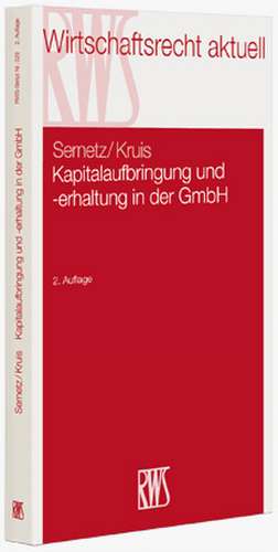 Kapitalaufbringung und -erhaltung in der GmbH de Herbert Sernetz