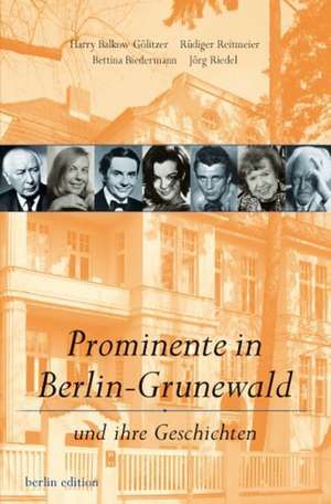 Prominente in Berlin-Grunewald de Harry Balkow-Gölitzer