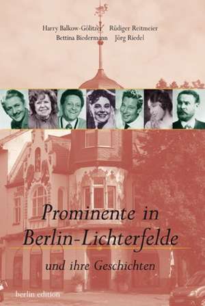 Prominente in Berlin-Lichterfelde de Harry Balkow-Gölitzer