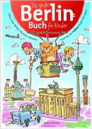 Das Große Berlin-Buch für Kinder de Claas Janssen