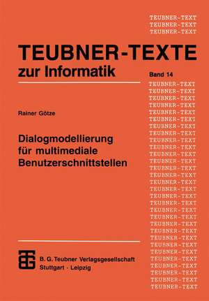 Dialogmodellierung für multimediale Benutzerschnittstellen de Rainer Götze