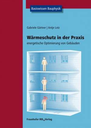 Wärmeschutz in der Praxis de Gabriele Gärtner