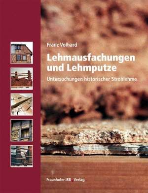 Lehmausfachungen und Lehmputze de Franz Volhard