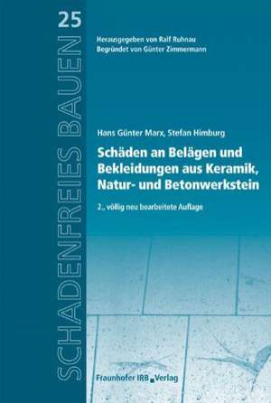 Schäden an Belägen und Bekleidungen aus Keramik, Natur- und Betonwerkstein de Hans Günter Marx