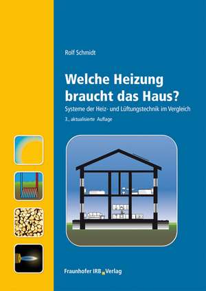 Welche Heizung braucht das Haus? de Rolf Schmidt