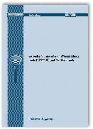 Sicherheitsbeiwerte im Wärmeschutz nach EnEV/BRL und EN-Standards de Norbert König