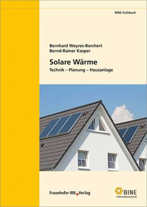 Solare Wärme. de Bernhard Weyres-Borchert