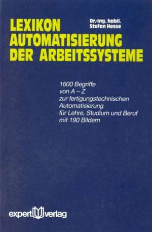 Lexikon Automatisierung der Arbeitssysteme de Stefan Hesse