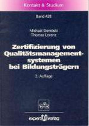 Zertifizierung von Qualitätsmanagementsystemen bei Bildungsträgern de Michael Dembski