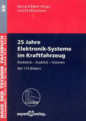 25 Jahre Elektronik-Systeme im Kraftfahrzeug de Bernhard Bäker