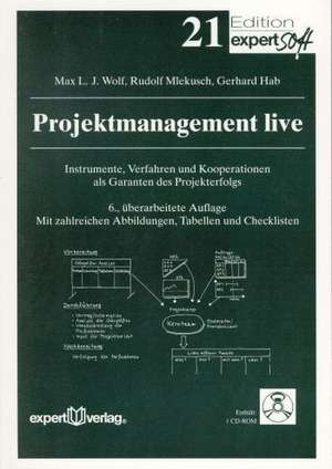 Projektmanagement live de Max L. J. Wolf