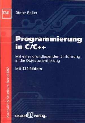 Programmierung in C / C++ de Dieter Roller