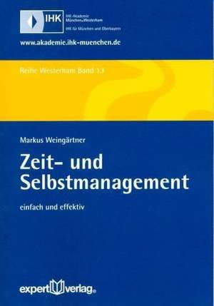 Zeit- und Selbstmanagement de Markus Weingärtner