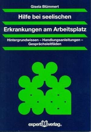 Hilfe bei seelischen Erkrankungen am Arbeitsplatz de Gisela Blümmert