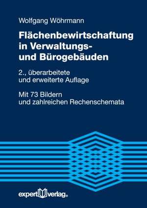 Flächenbewirtschaftung in Verwaltungs- und Bürogebäuden de Wolfgang Wöhrmann