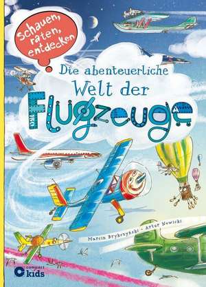 Die abenteuerliche Welt der Flugzeuge de Marcin Brykczynski