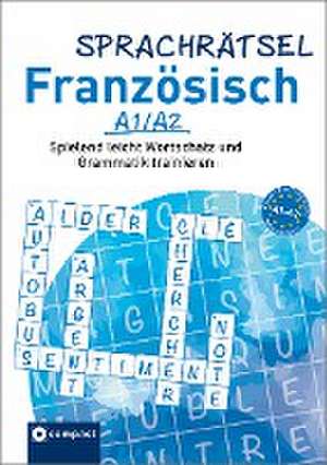 Sprachrätsel Französisch A1/A2 de Marie Frey