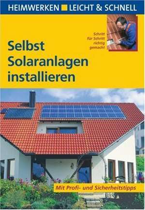 Selbst Solaranlagen installieren de Nicole Kuhlmann