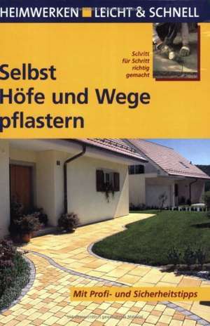 Selbst Höfe und Wege pflastern de Helga Voit