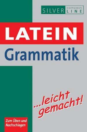 Latein Grammatik... leicht gemacht! de Frank Bubel