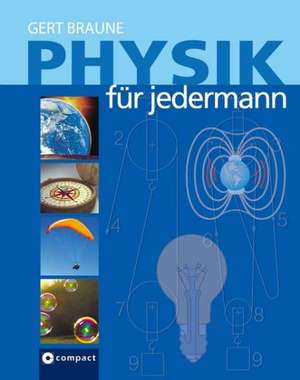 Physik für jedermann de Gert Braune