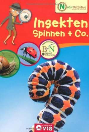 Naturdetektive - Insekten, Spinnen & Co. de Feryal Kanbay