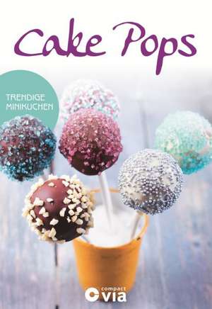 Cake Pops - Trendige Minikuchen de isabel Martins