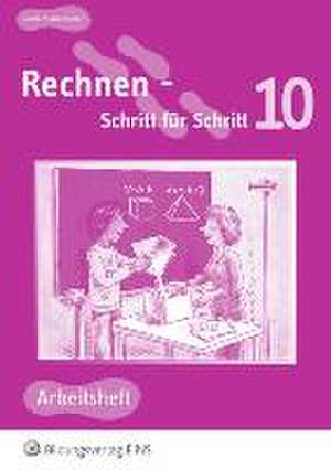 Rechnen Schritt für Schritt 10. Arbeitsheft. Kurzausgabe