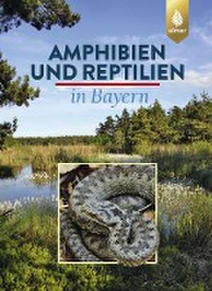 Amphibien und Reptilien in Bayern de Eberhard Andrä