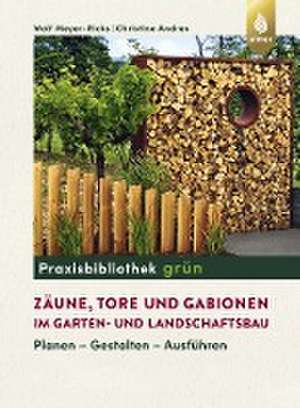 Zäune, Tore und Gabionen im Garten- und Landschaftsbau de Wolf Meyer-Ricks