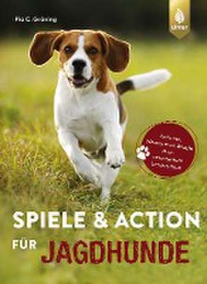 Spiele und Action für Jagdhunde de Pia Gröning