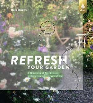 Refresh your garden de Nick Bailey