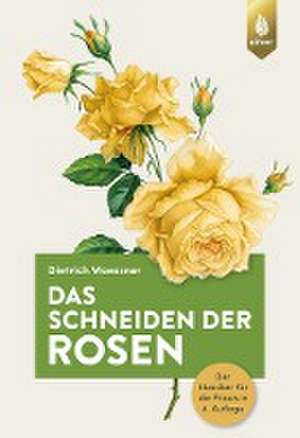 Das Schneiden der Rosen de Dietrich Woessner