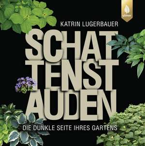 Schattenstauden de Katrin Lugerbauer