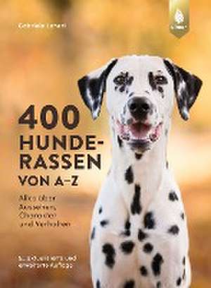 400 Hunderassen von A-Z de Gabriele Lehari