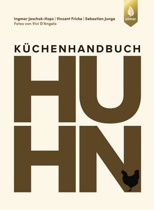 Küchenhandbuch Huhn de Ingmar Jaschok-Hops