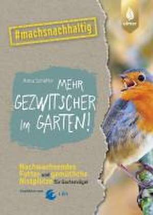 Mehr Gezwitscher im Garten de Anita Schäffer