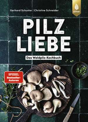 Pilzliebe de Gerhard Schuster