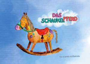 Das Schaukelpferd de Christina Schörghofer