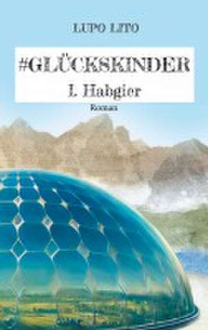 Hashtag Glückskinder de Lupo Lito