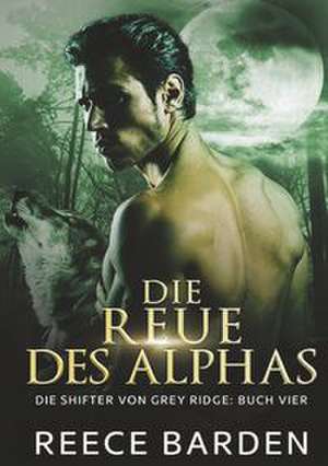 Die Reue des Alphas de Reece Barden