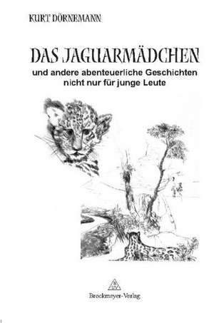 Das Jaguarmädchen de Kurt Dörnemann