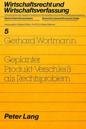 Geplanter Produkt-Verschleiss ALS Rechtsproblem: Zielkonflikte Um Das Berliner Schulwesen 1951-1968 de Gerhard Wortmann