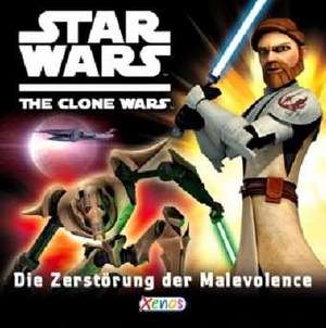 Star Wars: The Clone Wars - Die Zerstörung der Malevolence de Marc Winter